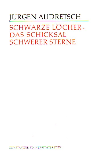 Schwarze Loecher Das Schicksal schwerer Sterne